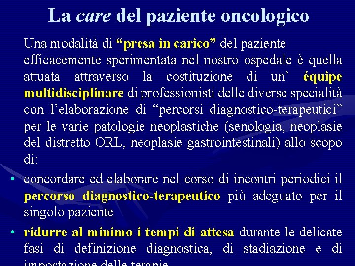 La care del paziente oncologico Una modalità di “presa in carico” del paziente efficacemente