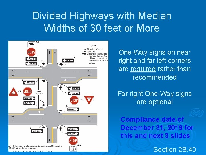 Divided Highways with Median Widths of 30 feet or More One-Way signs on near Divided Highways with Median Widths of 30 feet or More One-Way signs on near