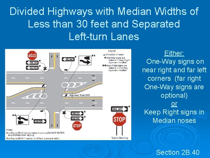 Divided Highways with Median Widths of Less than 30 feet and Separated Left-turn Lanes Divided Highways with Median Widths of Less than 30 feet and Separated Left-turn Lanes