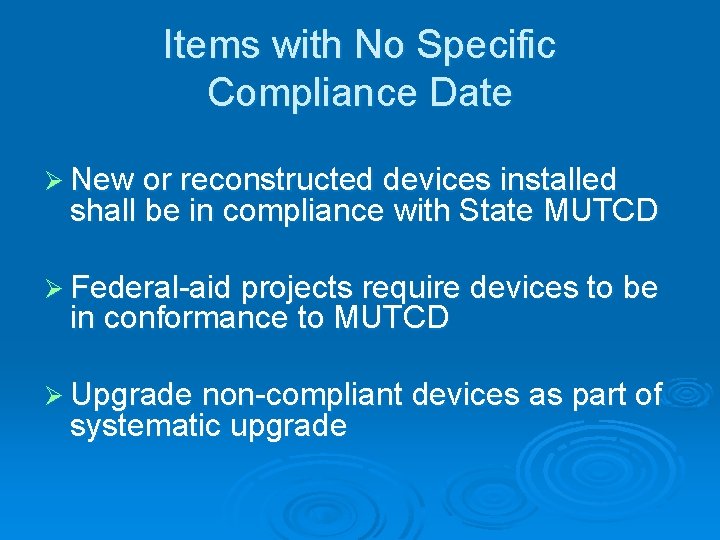 Items with No Specific Compliance Date Ø New or reconstructed devices installed shall be Items with No Specific Compliance Date Ø New or reconstructed devices installed shall be