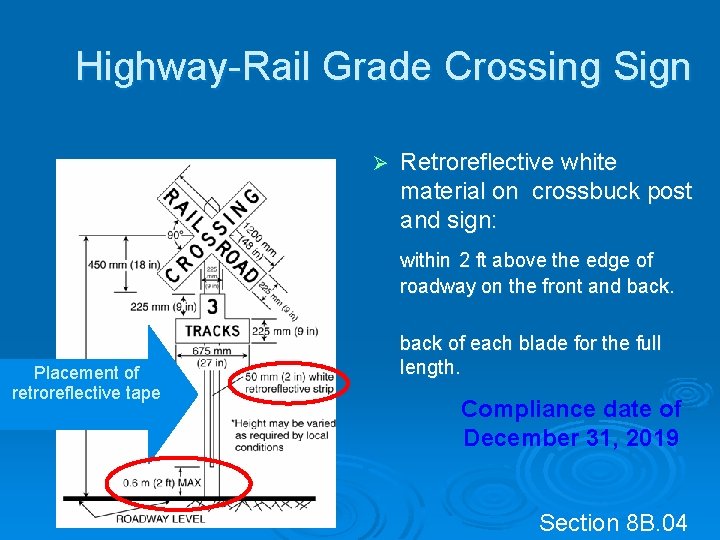 Highway-Rail Grade Crossing Sign Ø Retroreflective white material on crossbuck post and sign: within Highway-Rail Grade Crossing Sign Ø Retroreflective white material on crossbuck post and sign: within
