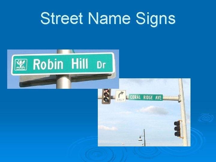 Street Name Signs Street Name Signs