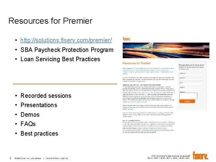 Resources for Premier • http: //solutions. fiserv. com/premier/ • SBA Paycheck Protection Program •