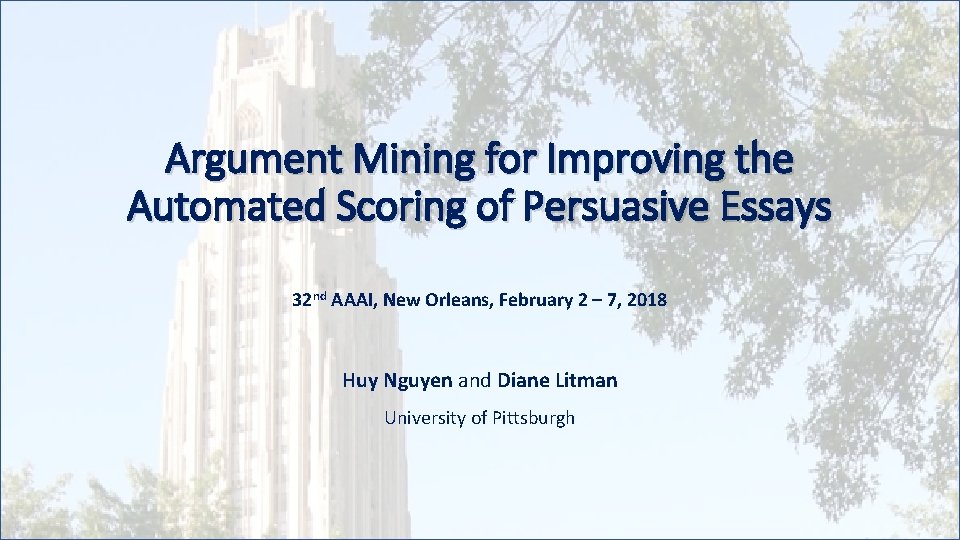 Argument Mining for Improving the Automated Scoring of Persuasive Essays 32 nd AAAI, New