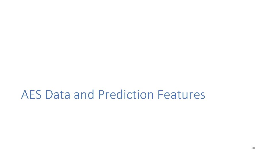 AES Data and Prediction Features 10 