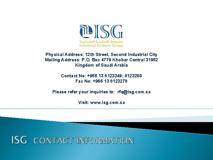 Physical Address: 12 th Street, Second Industrial City Mailing Address: P. O. Box 4779