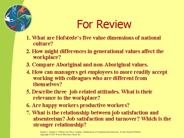 For Review 1. What are Hofstede’s five value dimensions of national culture? 2. How