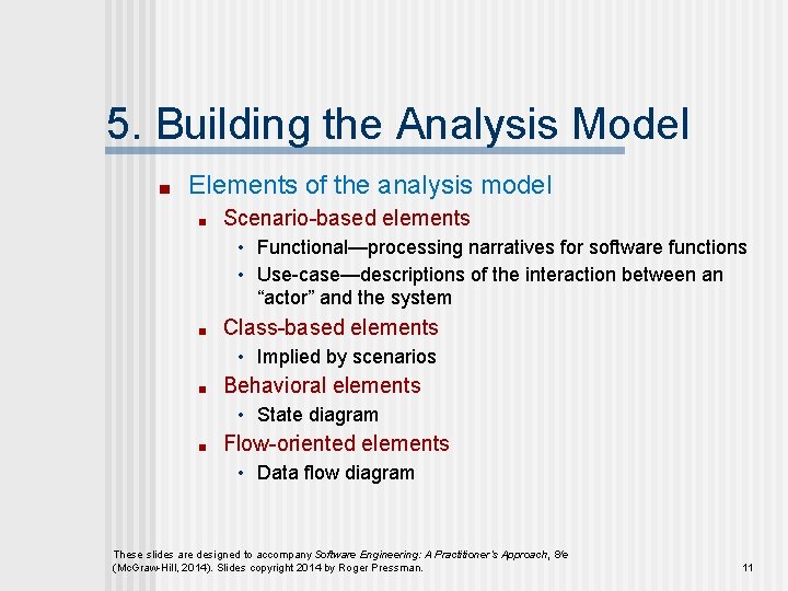 5. Building the Analysis Model ■ Elements of the analysis model ■ Scenario-based elements