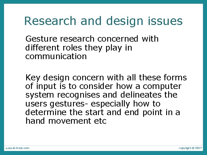 Research and design issues Gesture research concerned with different roles they play in communication