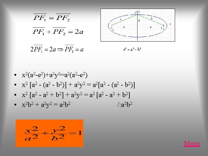 e 2 = a 2 - b 2 • • x 2(a 2 -e e 2 = a 2 - b 2 • • x 2(a 2 -e