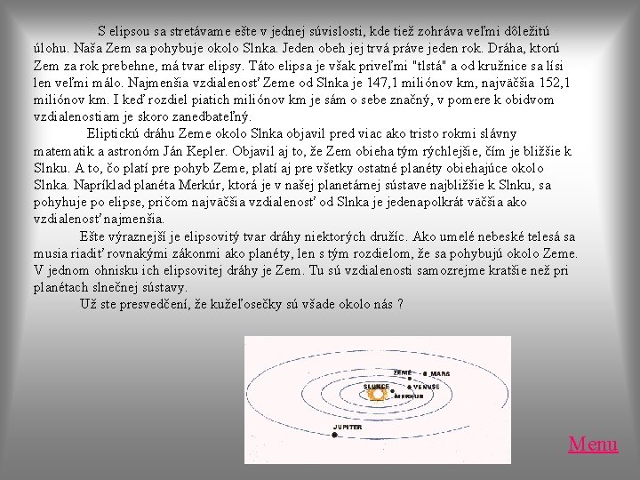 S elipsou sa stretávame ešte v jednej súvislosti, kde tiež zohráva veľmi dôležitú úlohu. S elipsou sa stretávame ešte v jednej súvislosti, kde tiež zohráva veľmi dôležitú úlohu.