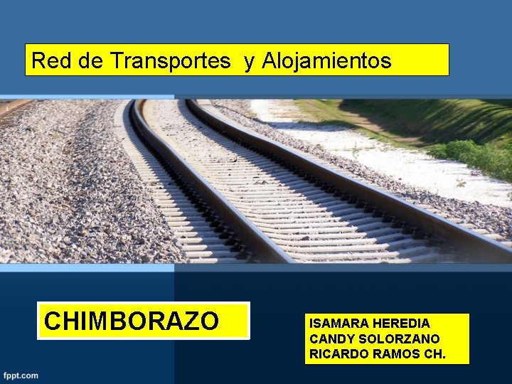 Red de Transportes y Alojamientos CHIMBORAZO ISAMARA HEREDIA CANDY SOLORZANO RICARDO RAMOS CH. 
