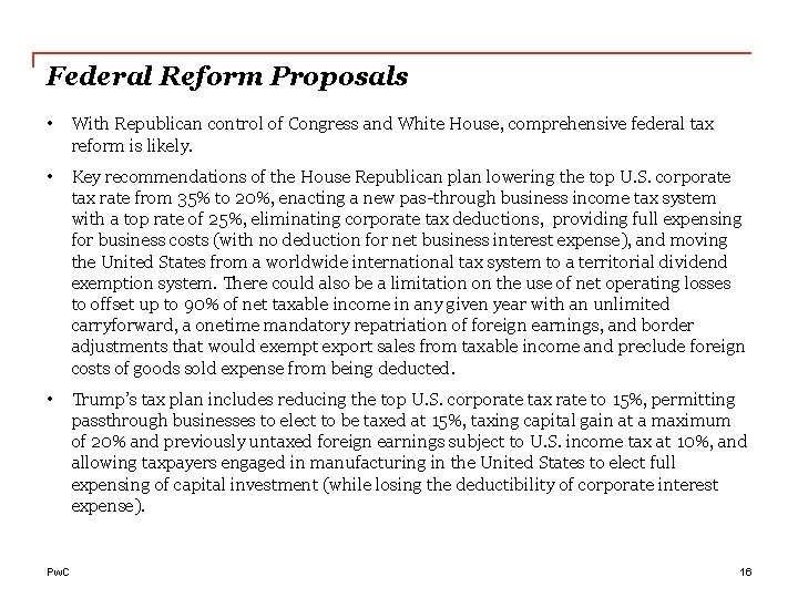 Federal Reform Proposals • With Republican control of Congress and White House, comprehensive federal