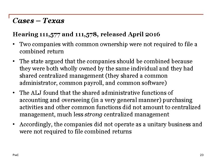 Cases – Texas Hearing 111, 577 and 111, 578, released April 2016 • Two