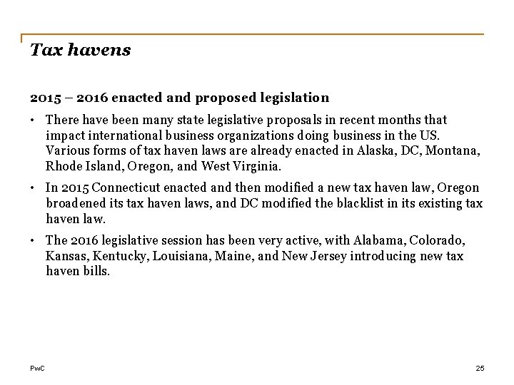 Tax havens 2015 – 2016 enacted and proposed legislation • There have been many