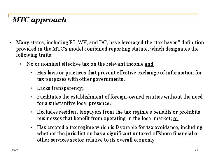 MTC approach • Many states, including RI, WV, and DC, have leveraged the “tax