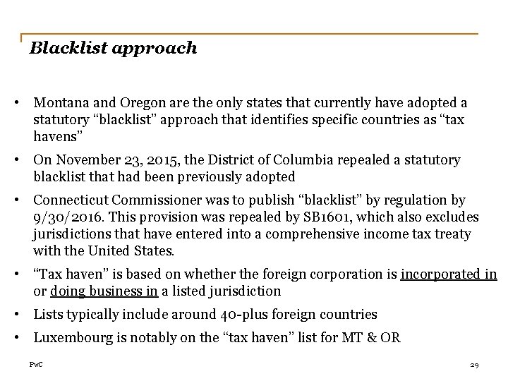 Blacklist approach • Montana and Oregon are the only states that currently have adopted