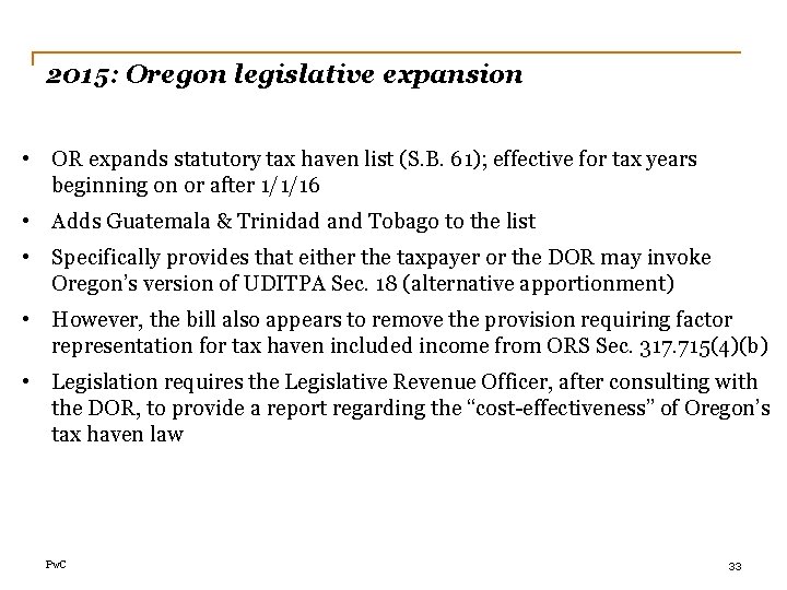 2015: Oregon legislative expansion • OR expands statutory tax haven list (S. B. 61);