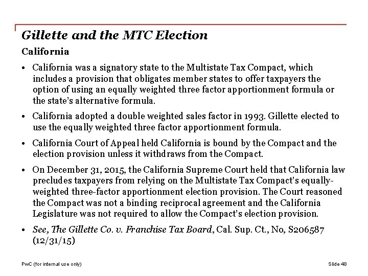 Gillette and the MTC Election California • California was a signatory state to the