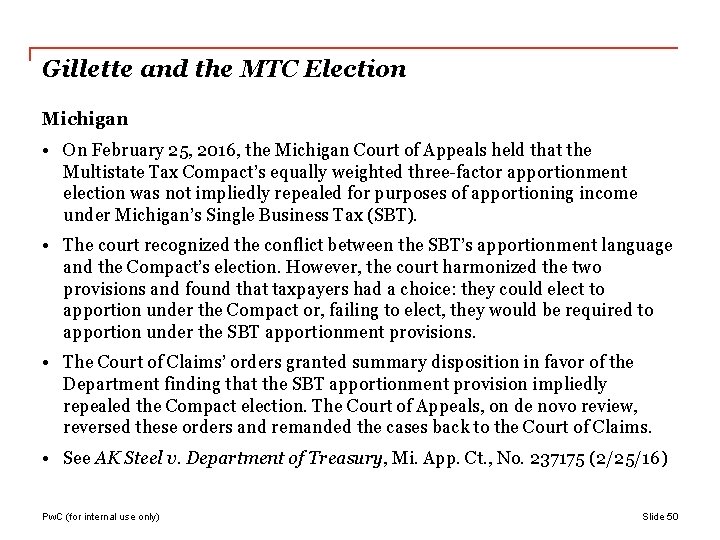 Gillette and the MTC Election Michigan • On February 25, 2016, the Michigan Court