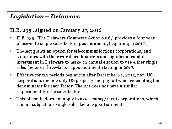 Legislation – Delaware H. B. 235 , signed on January 27, 2016 • H.