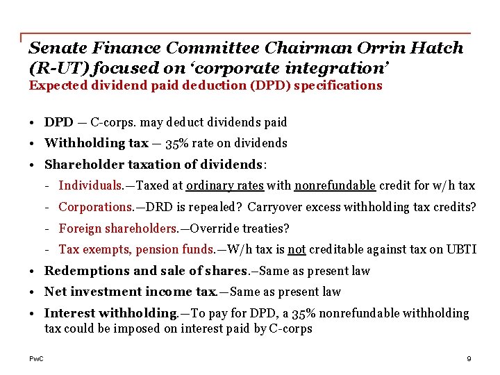 Senate Finance Committee Chairman Orrin Hatch (R-UT) focused on ‘corporate integration’ Expected dividend paid