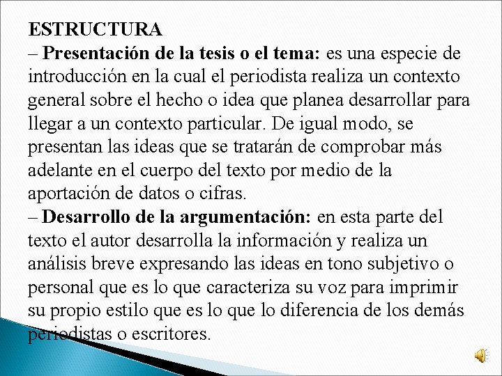 ESTRUCTURA – Presentación de la tesis o el tema: es una especie de introducción