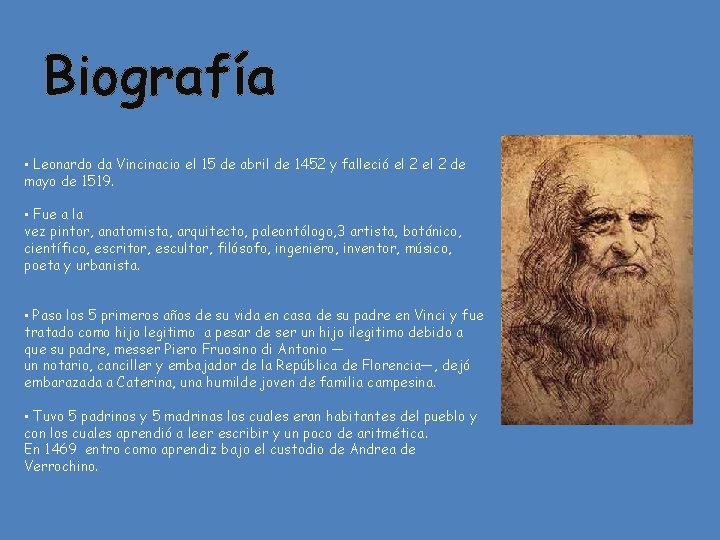 Biografía • Leonardo da Vincinacio el 15 de abril de 1452 y falleció el