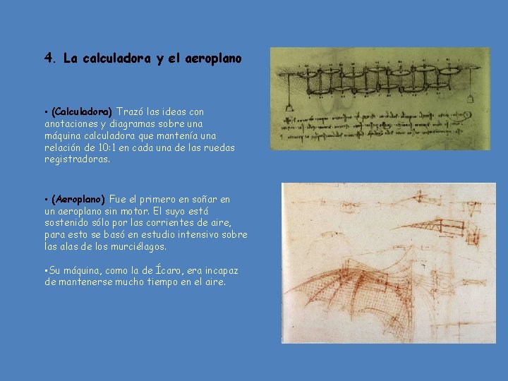 4. La calculadora y el aeroplano • (Calculadora) Trazó las ideas con anotaciones y