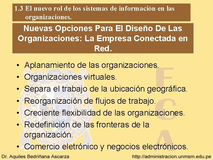 1. 3 El nuevo rol de los sistemas de información en las organizaciones. Nuevas