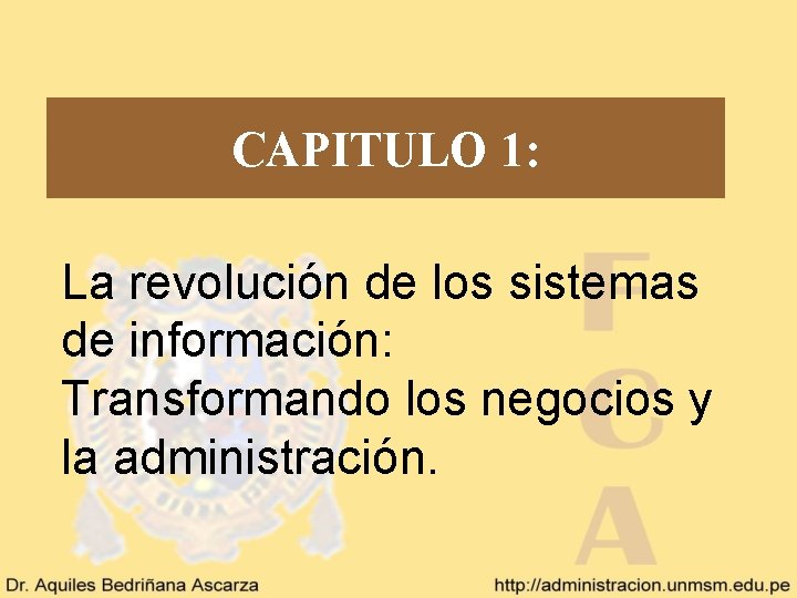 CAPITULO 1: La revolución de los sistemas de información: Transformando los negocios y la
