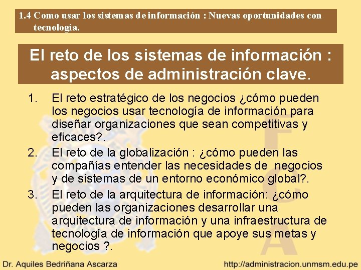 1. 4 Como usar los sistemas de información : Nuevas oportunidades con tecnología. El