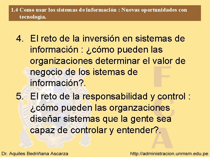 1. 4 Como usar los sistemas de información : Nuevas oportunidades con tecnología. 4.
