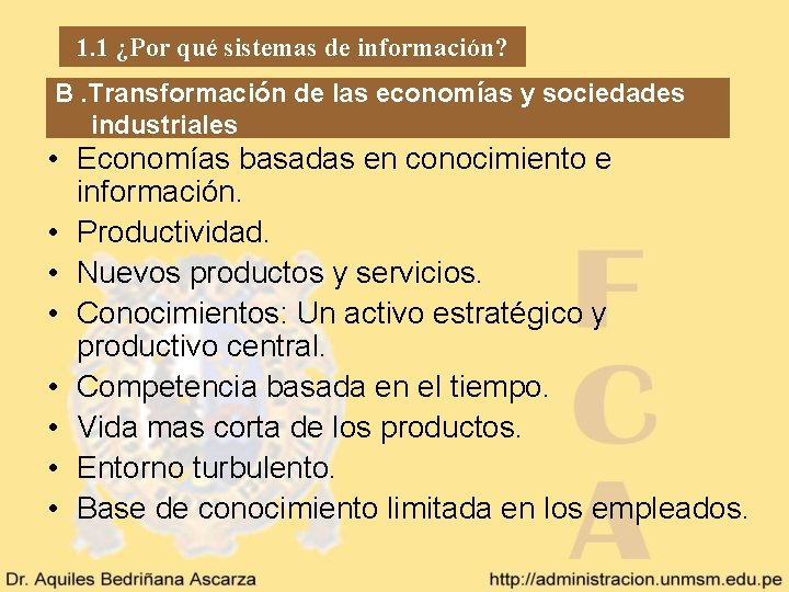 1. 1 ¿Por qué sistemas de información? B. Transformación de las economías y sociedades