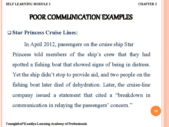 SELF LEARNING MODULE 1 CHAPTER 2 POOR COMMUNICATION EXAMPLES q Star Princess Cruise Lines: