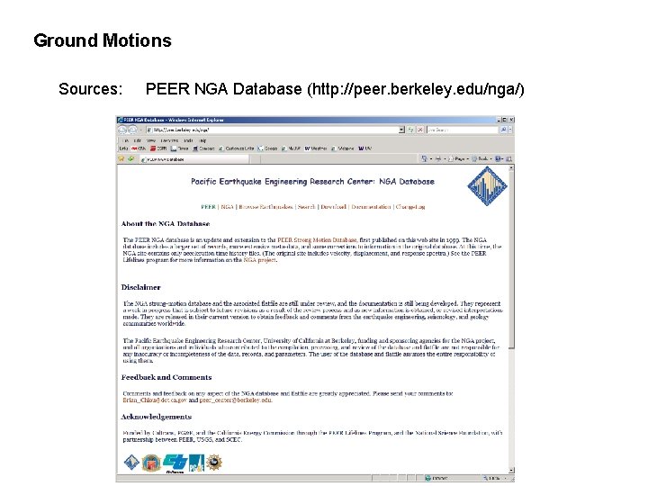 Ground Motions Sources: PEER NGA Database (http: //peer. berkeley. edu/nga/) 