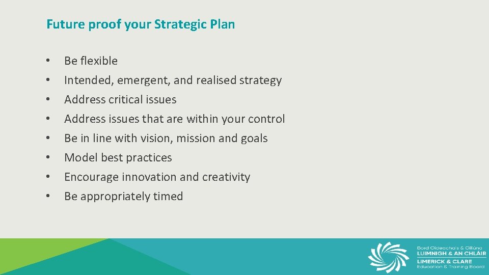 Future proof your Strategic Plan • • Be flexible Intended, emergent, and realised strategy