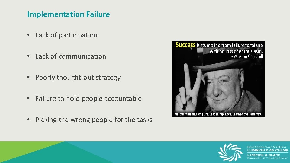 Implementation Failure • Lack of participation • Lack of communication • Poorly thought-out strategy