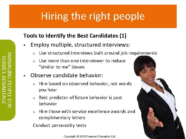 Hiring the right people Tools to Identify the Best Candidates (1) • Employ multiple,