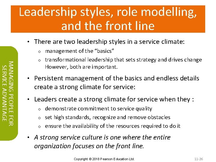 Leadership styles, role modelling, and the front line • There are two leadership styles