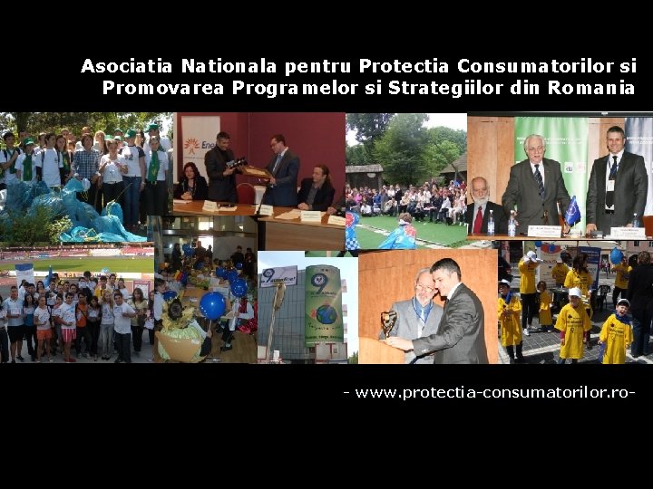 Asociatia Nationala pentru Protectia Consumatorilor si Promovarea Programelor si Strategiilor din Romania - www.