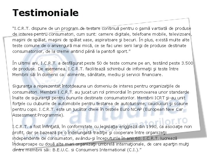 Testimoniale “I. C. R. T. dispune de un program de testare continuă pentru o