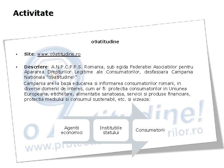 Activitate o 9 atitudine • Site: www. o 9 atitudine. ro Descriere: A. N.