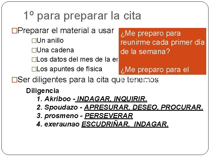 1º para preparar la cita �Preparar el material a usar ¿Me preparo para �Un