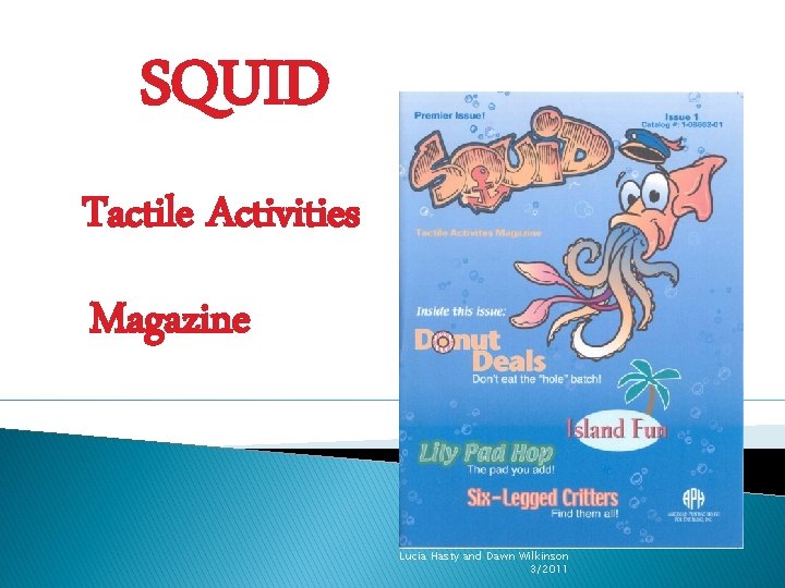 SQUID Tactile Activities Magazine Lucia Hasty and Dawn Wilkinson 3/2011 