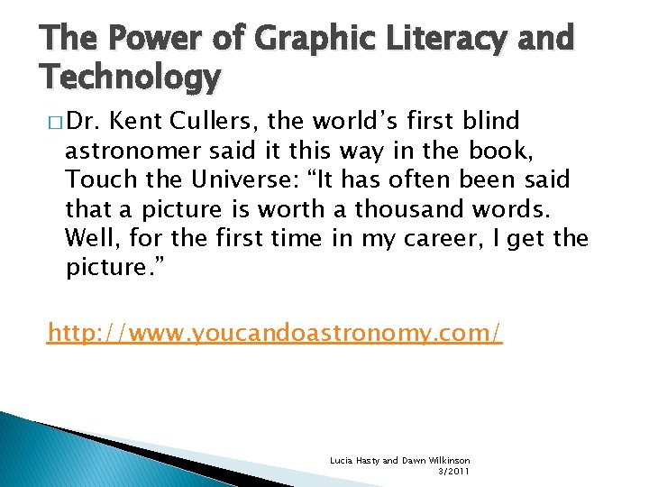 The Power of Graphic Literacy and Technology � Dr. Kent Cullers, the world’s first