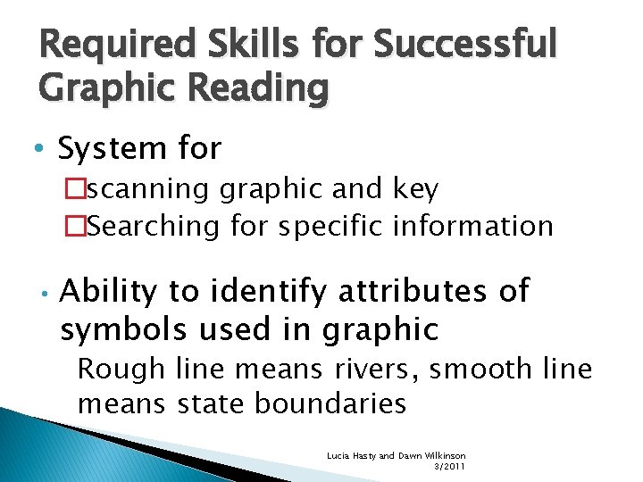 Required Skills for Successful Graphic Reading • System for �scanning graphic and key �Searching