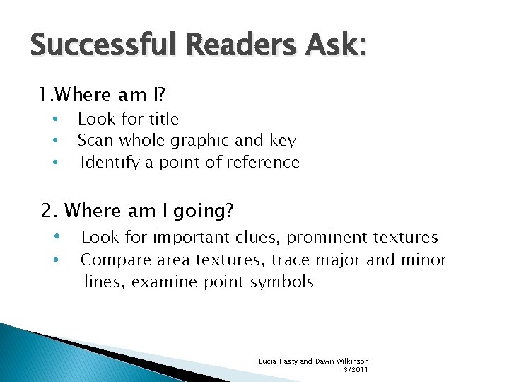 Successful Readers Ask: 1. Where am I? • • • Look for title Scan