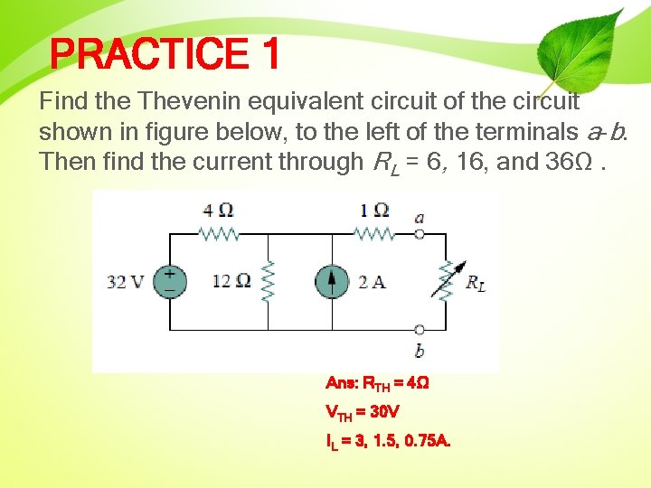 PRACTICE 1 Find the Thevenin equivalent circuit of the circuit shown in figure below,