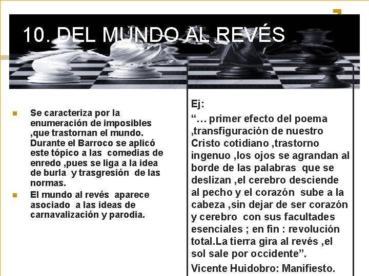10. DEL MUNDO AL REVÉS n n Se caracteriza por la enumeración de imposibles